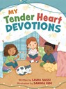 My Tender Heart Devotions (Part of the My Tender Heart Series) - Laura Sassi - 9781640609013