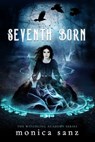 Seventh Born - Monica Sanz - 9781640631939