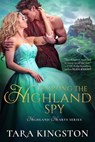 Tempting the Highland Spy - Tara Kingston - 9781640637238