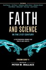 Faith and Science in the 21st Century - Peter M. Wallace - 9781640650473
