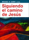 Siguiendo el camino de Jess - Michael B. Curry - 9781640653283