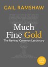 Much Fine Gold - Gail Ramshaw - 9781640654228