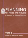 Planning Rites and Rituals - Andrew R. Wright - 9781640656390