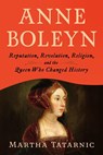 Anne Boleyn - Martha Tatarnic - 9781640658592