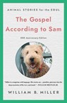 The Gospel According to Sam - William Miller - 9781640658882