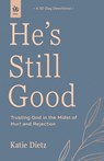 He's Still Good - Katie Dietz - 9781640704800