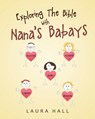 Exploring The Bible With Nana's Babays - Laura Hall - 9781640792784