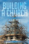 Building a Church - Terry Harpool - 9781640797499
