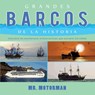 Grandes Barcos de la Historia - MR Motorman - 9781640810273