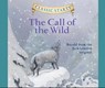 Classic Starts(r): The Call of the Wild Volume 15 -  - 9781640912670