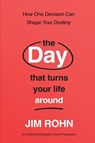 Rohn, J: Day That Turns Your Life Around - Jim Rohn - 9781640954878