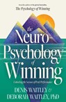 The Neuropsychology of Winning: Unlocking the Science of Peak Performance - Denis Waitley - 9781640955714
