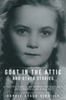 Goat in the Attic and Other Stories - Sophie Stach Virgilio - 9781640965720