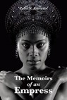 The Memoirs of an Empress - Zylia N Knowlin - 9781640968899
