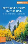 Fodor's Best Road Trips in the USA - Fodor's Travel Guides - 9781640977846