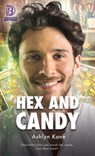 Hex and Candy - Ashlyn Kane - 9781641081054