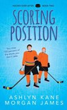 Scoring Position - Ashlyn Kane ; Morgan James - 9781641084222