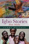 Igbo Stories From Abiriba - Flora Onuyalu - 9781641116879