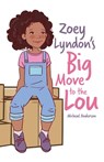Zoey Lyndon's Big Move to the Lou - Micheal Anderson - 9781641118361