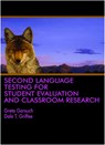 Second Language Testing for Student Evaluation and Classroom Research - Greta Gorsuch ; Dale Griffee - 9781641130110