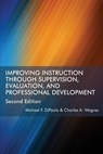 Improving Instruction Through Supervision, Evaluation, and Professional Development - Michael F. DiPaola ; Charles A. Wagner - 9781641131667