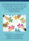 Supervision Modules to Support Educators in Collaborative Teaching - Kathryn L. Lubniewski ; Debbie F. Cosgrove ; Theresa Y. Robinson - 9781641135849