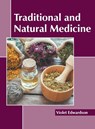 Traditional and Natural Medicine - Violet Edwardson - 9781641160780
