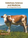 Veterinary Science and Medicine: An Integrated Study - Gerardo Bailey - 9781641160940