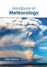 Handbook of Meteorology - Aiden Martinez - 9781641162654