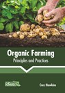 Organic Farming: Principles and Practices - Cruz Hawkins - 9781641165167