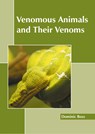 Venomous Animals and Their Venoms - Dominic Ross - 9781641168137