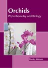 Orchids: Phytochemistry and Biology - Finnley Johnson - 9781641168205