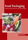 Food Packaging: Antimicrobial Materials and Technologies - Raven Payne - 9781641168373