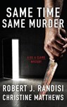 Same Time, Same Murder - Robert J Randisi ; Christine Matthews - 9781641194594