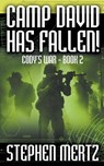 Camp David Has Fallen! - Stephen Mertz - 9781641196598
