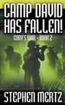 Camp David Has Fallen! - MERTZ,  Stephen - 9781641196598
