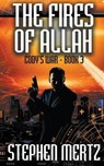 The Fires of Allah - MERTZ,  Stephen - 9781641199674