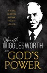 Smith Wigglesworth on God's Power (Reissue) - Wigglesworth Smith Wigglesworth - 9781641231244