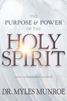Purpose and Power of the Holy Spirit - Munroe Myles Munroe - 9781641231350