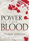 Power in the Blood - Charles H. Spurgeon - 9781641231428