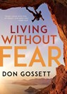 Living Without Fear - Don Gossett - 9781641231435
