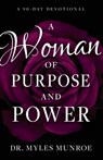 Woman of Purpose and Power - Munroe Myles Munroe - 9781641232333
