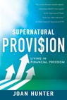 Supernatural Provision - Hunter Joan Hunter - 9781641238236