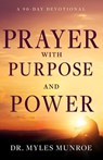 Munroe, M: Prayer with Purpose and Power - Myles Munroe - 9781641239493