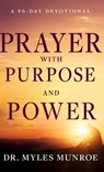 Munroe, M: Prayer with Purpose and Power - Myles Munroe - 9781641239493