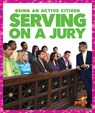 Serving on a Jury - Vincent Alexander - 9781641280204