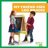 My Friend Uses Leg Braces - Kaitlyn Duling - 9781641287418