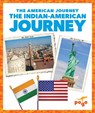 The Indian-American Journey - Emma Carlson Berne - 9781641289030