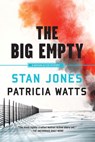 The Big Empty - Stan Jones ; Patricia Watts - 9781641290036