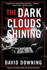 The Dark Clouds Shining - David Downing - 9781641290203